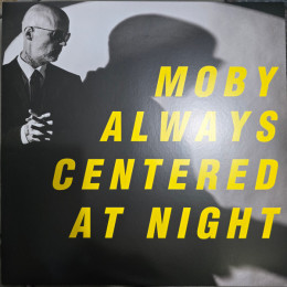 Moby – Always Centered At Night (Numbered) 2LP