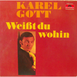 Karel Gott – Weißt Du Wohin