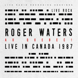 Roger Waters / Au Quebec! Live in Canada 1987 (2LP)