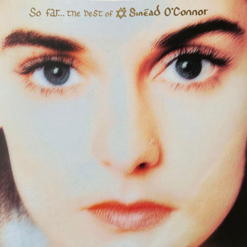 Виниловая пластинка Sinéad O'Connor – So Far…The Best Of Sinéad O'Connor