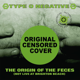 TYPE O NEGATIVE — The Origin Of The Feces (Not Live At Brighton Beach) (2LP)