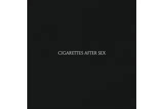 Cigarettes After Sex – Cigarettes After Sex