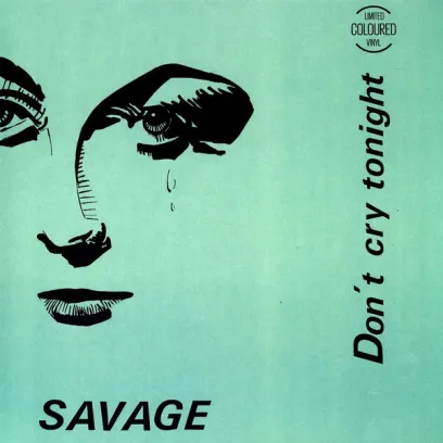 Savage / Don't Cry Tonight (12in) (1LP)